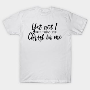 Christ in Me T-Shirt